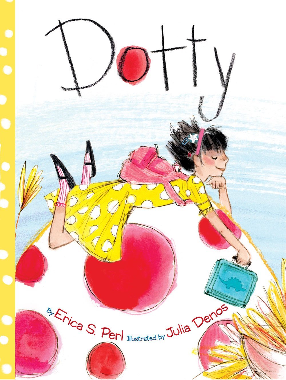 Dotty by Erica Perl and illustrated by Julia Denos